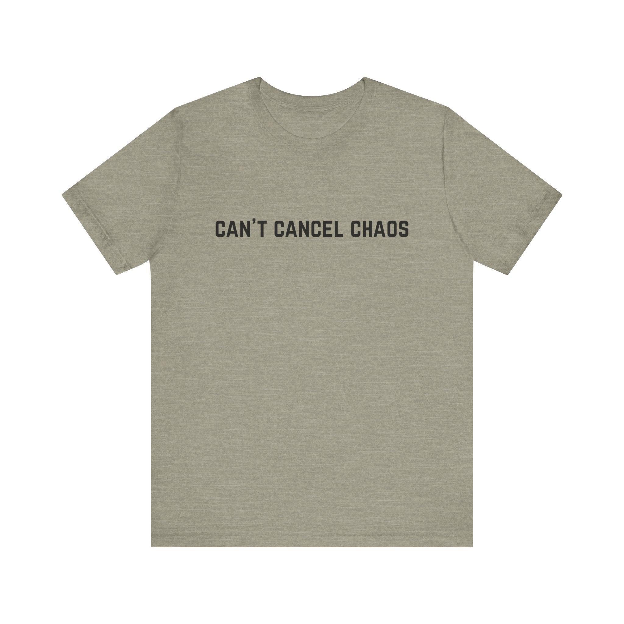 "Can't Cancel Chaos" T-Shirt
