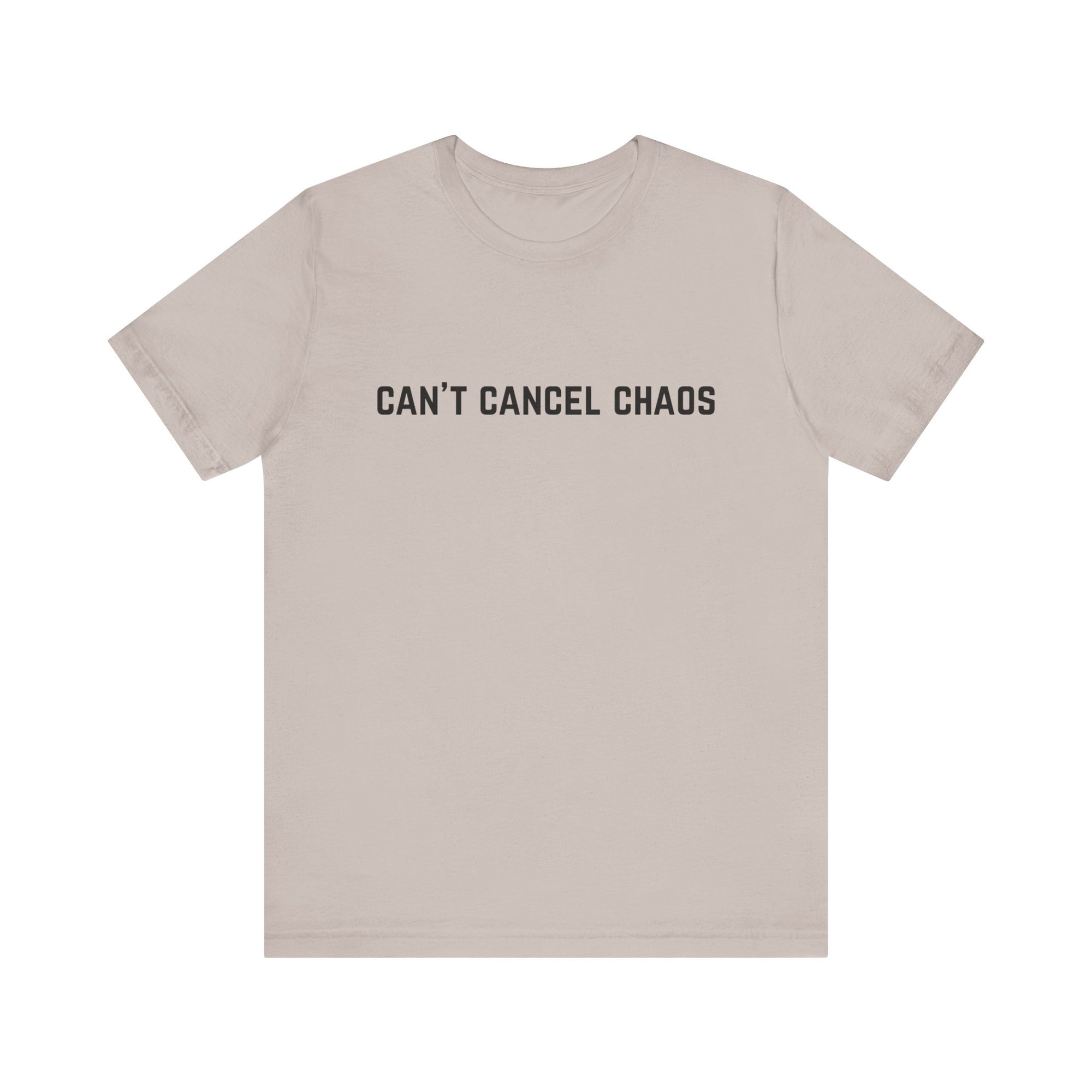 "Can't Cancel Chaos" T-Shirt
