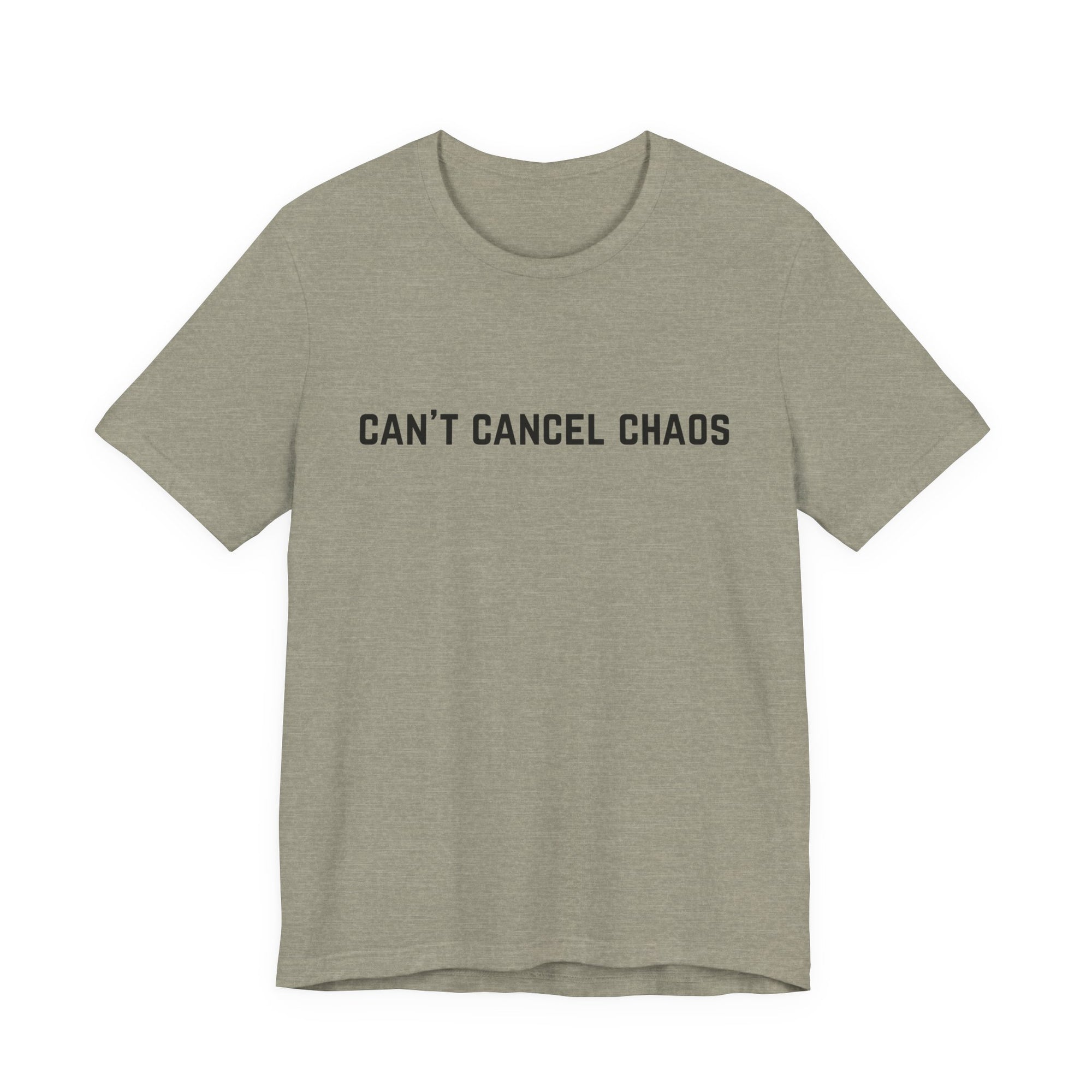 "Can't Cancel Chaos" T-Shirt