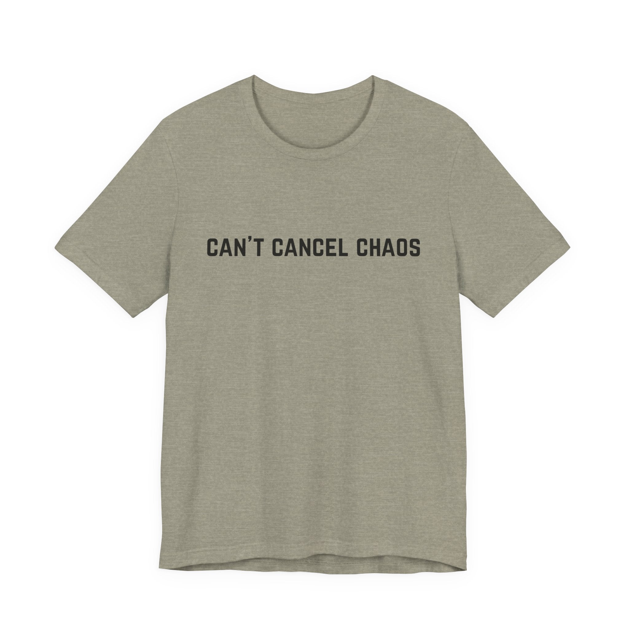 "Can't Cancel Chaos" T-Shirt
