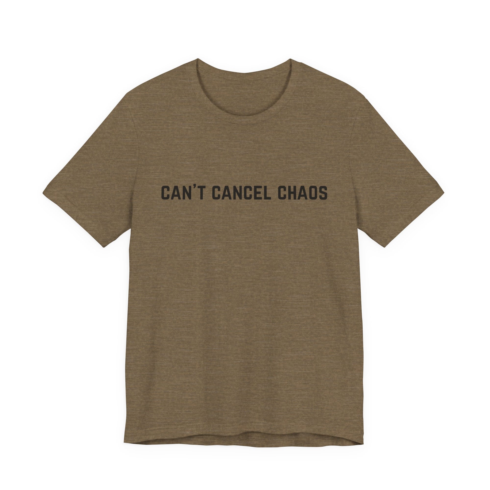 "Can't Cancel Chaos" T-Shirt