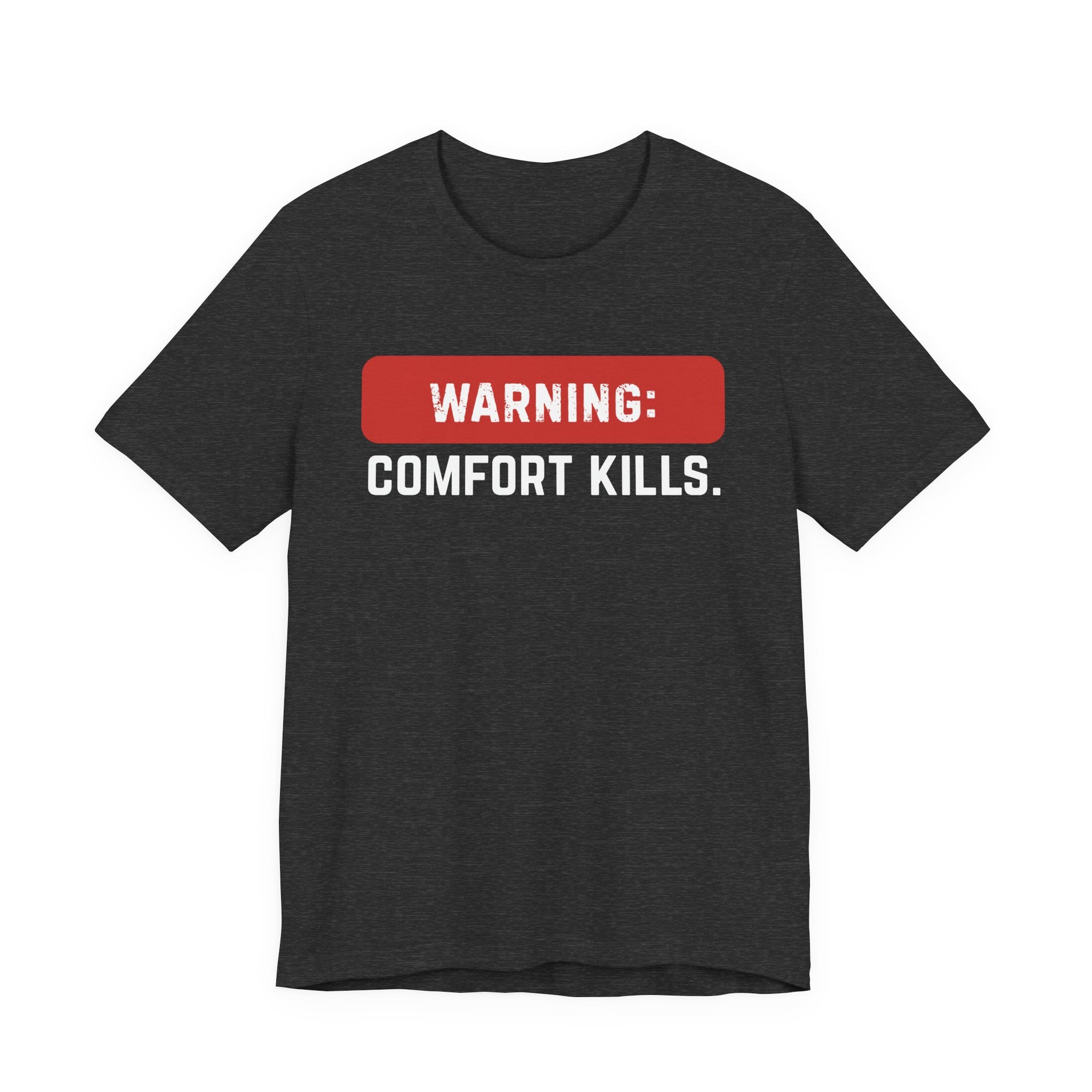 COMFORT KILLS T-Shirt