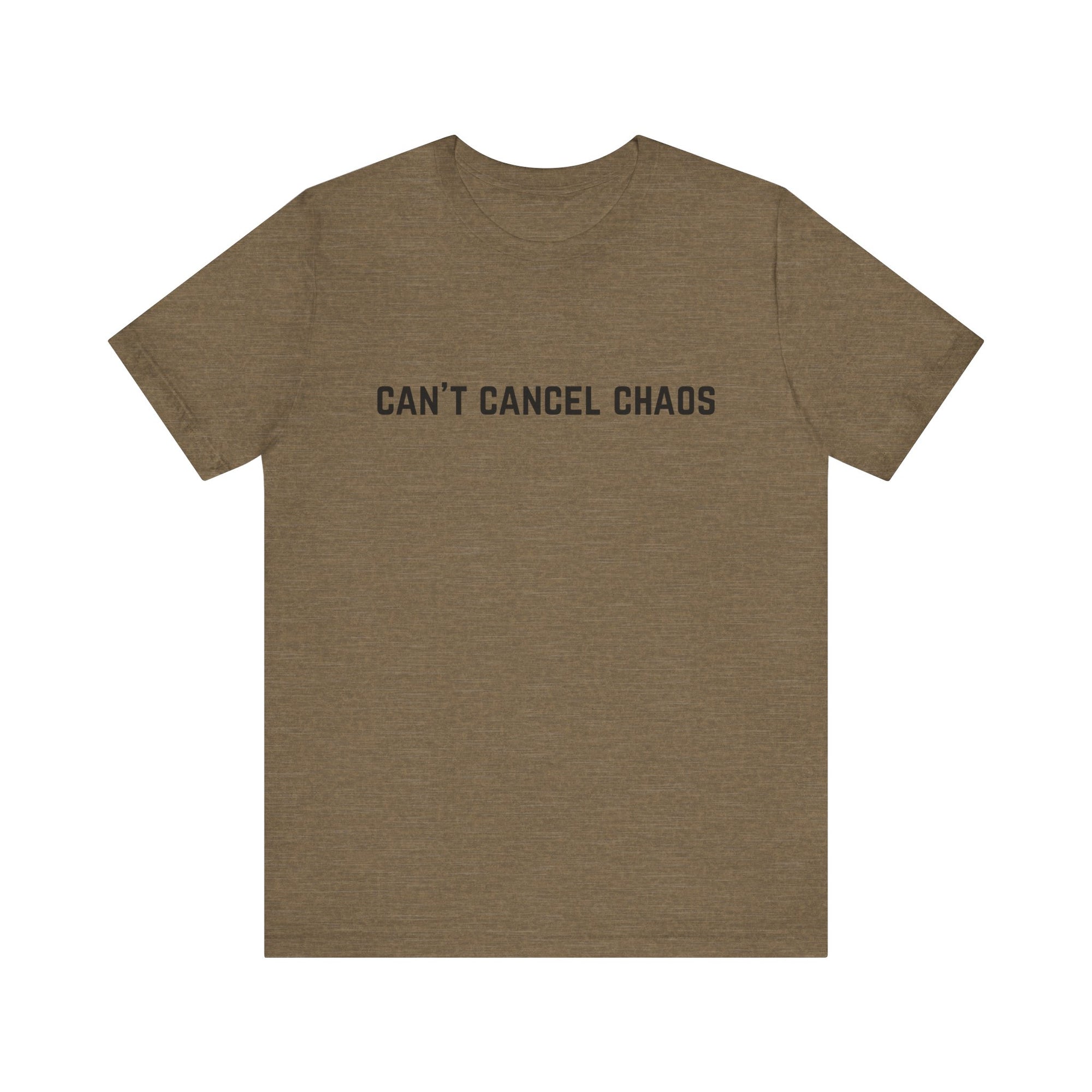 "Can't Cancel Chaos" T-Shirt