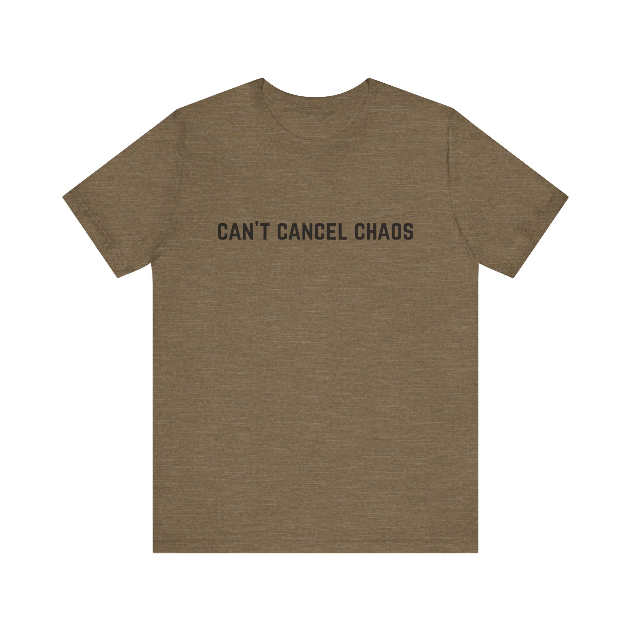 "Can't Cancel Chaos" T-Shirt